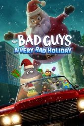 The Bad Guys: A Very Bad Holiday (2023)